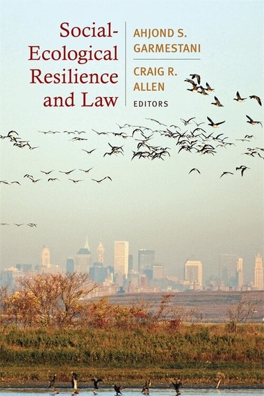 Ahjond S. Garmestani, Craig R. Allen - Social-Ecological Resilience and Law, Häftad
