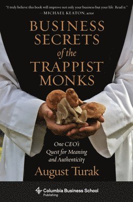 August Turak - Business Secrets of the Trappist Monks, Häftad