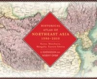 bokomslag Historical Atlas of Northeast Asia, 1590-2010