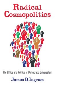 bokomslag Radical Cosmopolitics