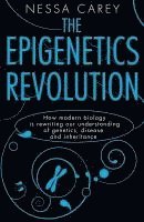 bokomslag The Epigenetics Revolution: How Modern Biology Is Rewriting Our Understanding of Genetics, Disease and Inheritance