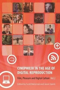 bokomslag Cinephilia in the Age of Digital Reproduction