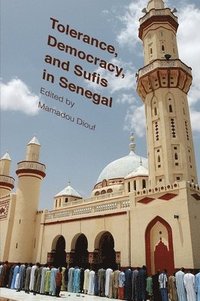bokomslag Tolerance, Democracy, and Sufis in Senegal