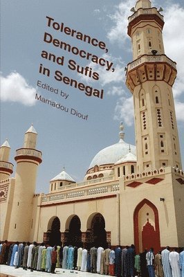 bokomslag Tolerance, Democracy, and Sufis in Senegal