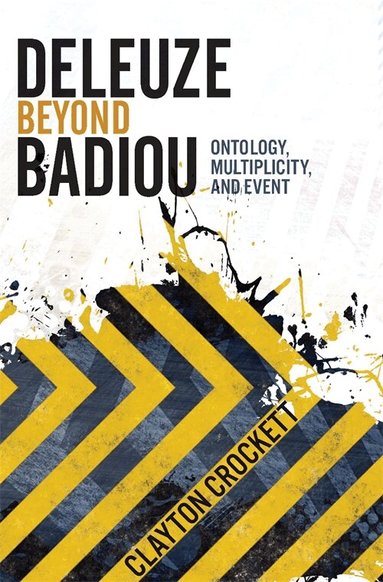 Clayton Crockett - Deleuze Beyond Badiou, Häftad