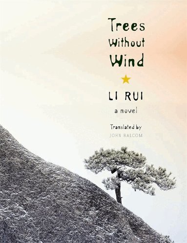 Rui Li - Trees Without Wind, Häftad