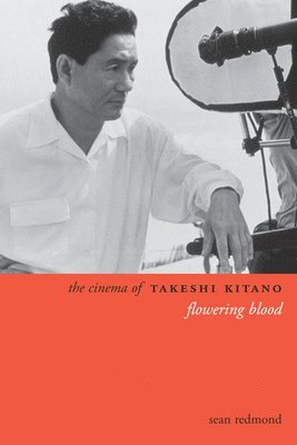 Sean Redmond - Cinema of Takeshi Kitano, Häftad