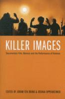 bokomslag Killer Images: Documentary Film, Memory, and the Performance of Violence