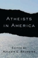 Melanie E. Brewster, Melanie Brewster - Atheists in America, Inbunden