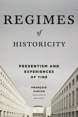 Regimes of Historicity 1