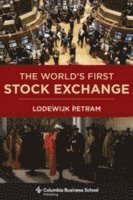 bokomslag The Worlds First Stock Exchange