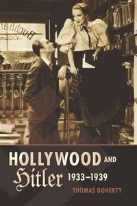 bokomslag Hollywood and Hitler, 1933-1939