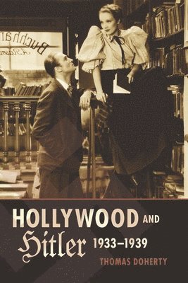 Hollywood and Hitler, 1933-1939 1