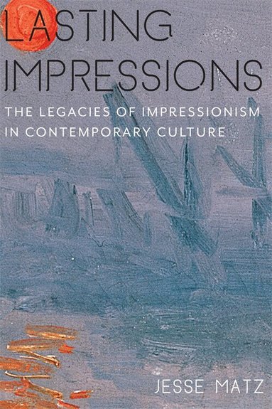 Jesse Matz - Lasting Impressions, Inbunden