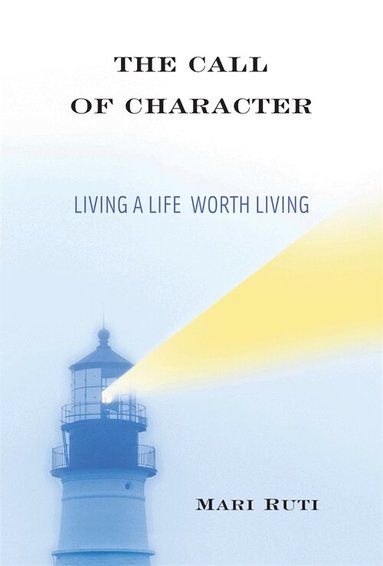 Mari Ruti - Call of Character, Inbunden
