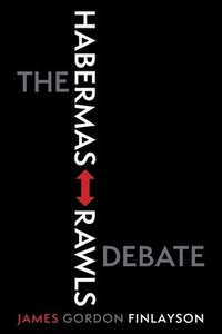 bokomslag The Habermas-Rawls Debate