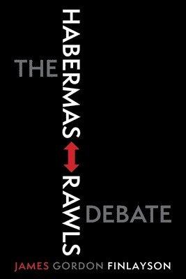 bokomslag The Habermas-Rawls Debate