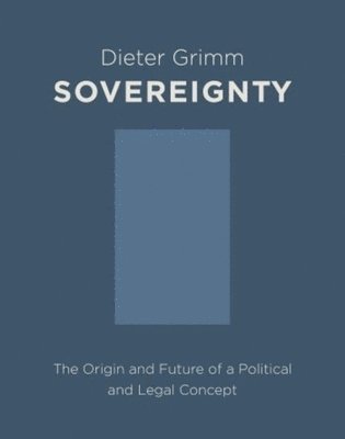 Dieter Grimm - Sovereignty, Inbunden