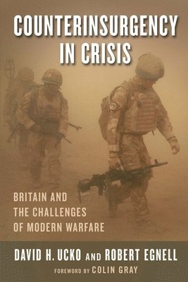 David H. Ucko, Robert Egnell, David Ucko - Counterinsurgency in Crisis, Häftad