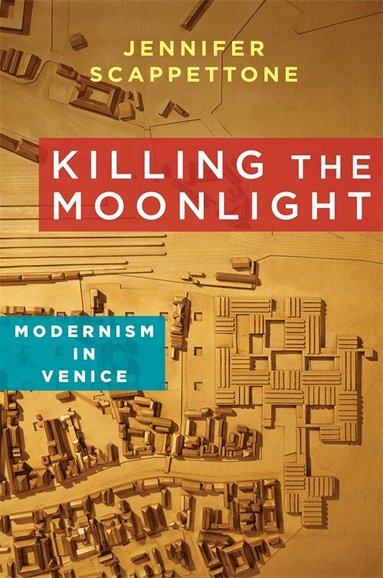 Jennifer Scappettone - Killing the Moonlight, Inbunden