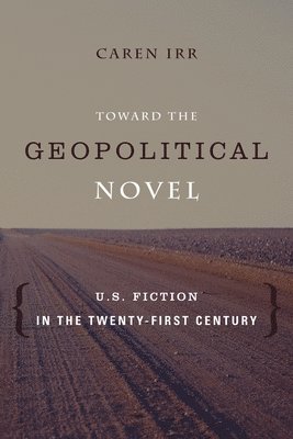 Toward the Geopolitical Novel