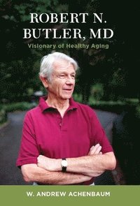 bokomslag Robert N. Butler, MD