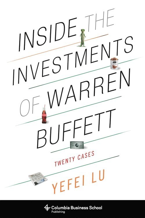 Yefei Lu - Inside the Investments of Warren Buffett, Inbunden