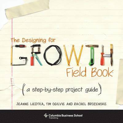 The Designing for Growth Field Book 1