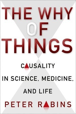Peter Rabins, Peter (John Hopkins) Rabins - Why of Things, Inbunden