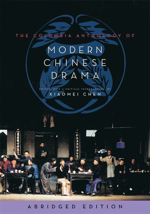 The Columbia Anthology of Modern Chinese Drama 1