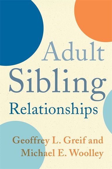 Geoffrey Greif, Michael Woolley - Adult Sibling Relationships, Häftad