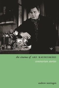 bokomslag The Cinema of Aki Kaurismaki