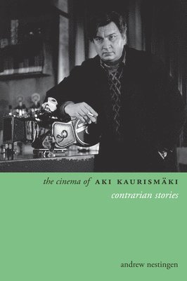 Andrew Nestingen - Cinema of Aki Kaurismäki, Häftad