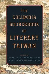 bokomslag The Columbia Sourcebook of Literary Taiwan