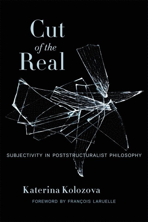 Katerina Kolozova - Cut of the Real, Inbunden