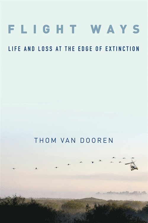 Thom van Dooren, Thom Van Dooren - Flight Ways, Inbunden