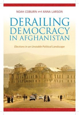 Derailing Democracy in Afghanistan 1