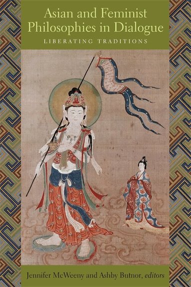 Jennifer McWeeny, Ashby Butnor - Asian and Feminist Philosophies in Dialogue, Häftad