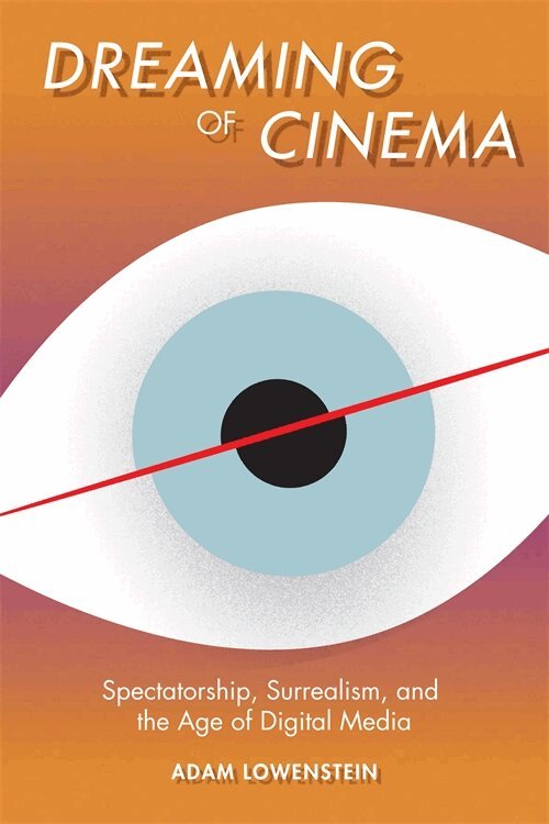 Adam Lowenstein - Dreaming of Cinema, Häftad