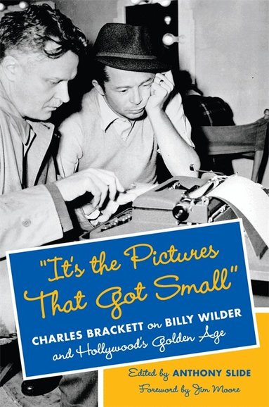 Anthony Slide - "It's the Pictures That Got Small", Inbunden