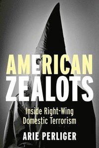 bokomslag American Zealots