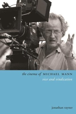 bokomslag The Cinema of Michael Mann