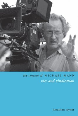 Jonathan Rayner - Cinema of Michael Mann, Häftad