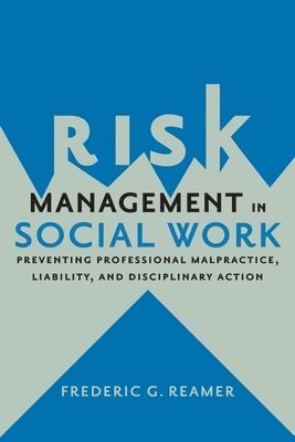 Frederic G. Reamer - Risk Management in Social Work, Inbunden