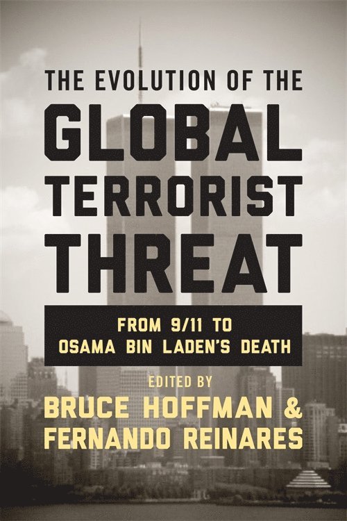 The Evolution of the Global Terrorist Threat 1