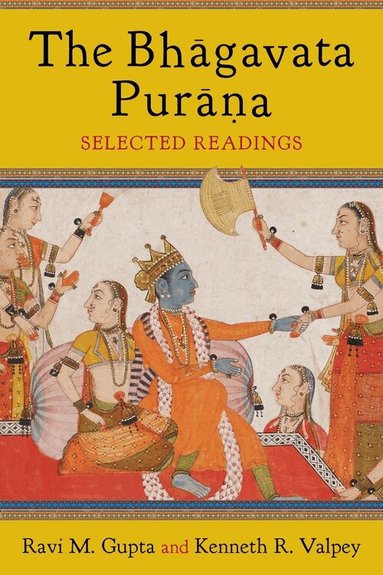 Ravi Gupta, Kenneth Valpey - Bhāgavata Purāna, Inbunden