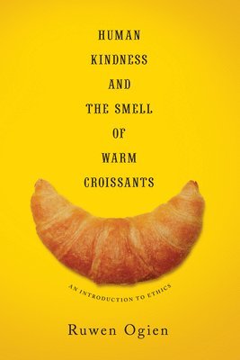 Human Kindness and the Smell of Warm Croissants 1