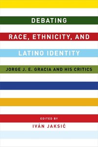 bokomslag Debating Race, Ethnicity, and Latino Identity