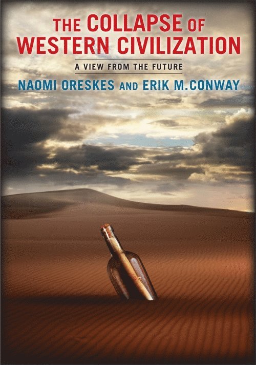 Naomi Oreskes, Erik Conway - Collapse of Western Civilization, Häftad
