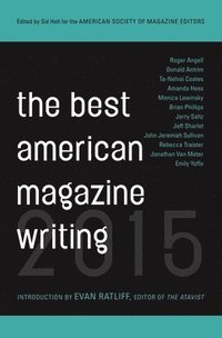 bokomslag The Best American Magazine Writing 2015